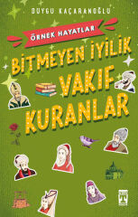Bitmeyen İyilik Vakıf Kuranlar