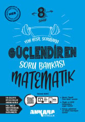 Ankara Yayıncılık 8. Sınıf Matematik Güçlendiren Soru Bankası - Yeni Nesil Sorularla & Video Çözümlü