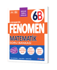 Fenomen Yayınları 6. Sınıf Matematik 6B Soru Bankası - Bağlam Temelli Sorularla & Video Çözümlü